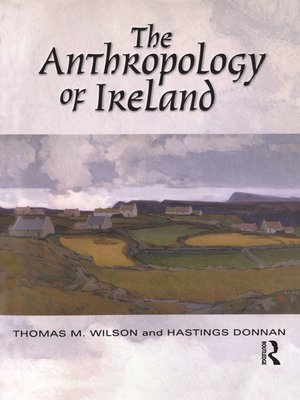 cover image of The Anthropology of Ireland